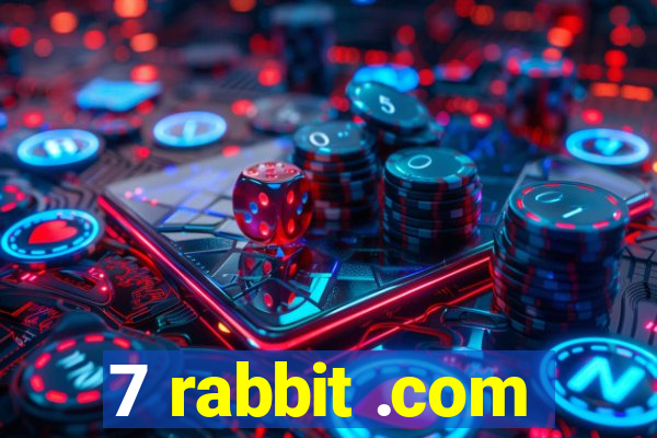 7 rabbit .com